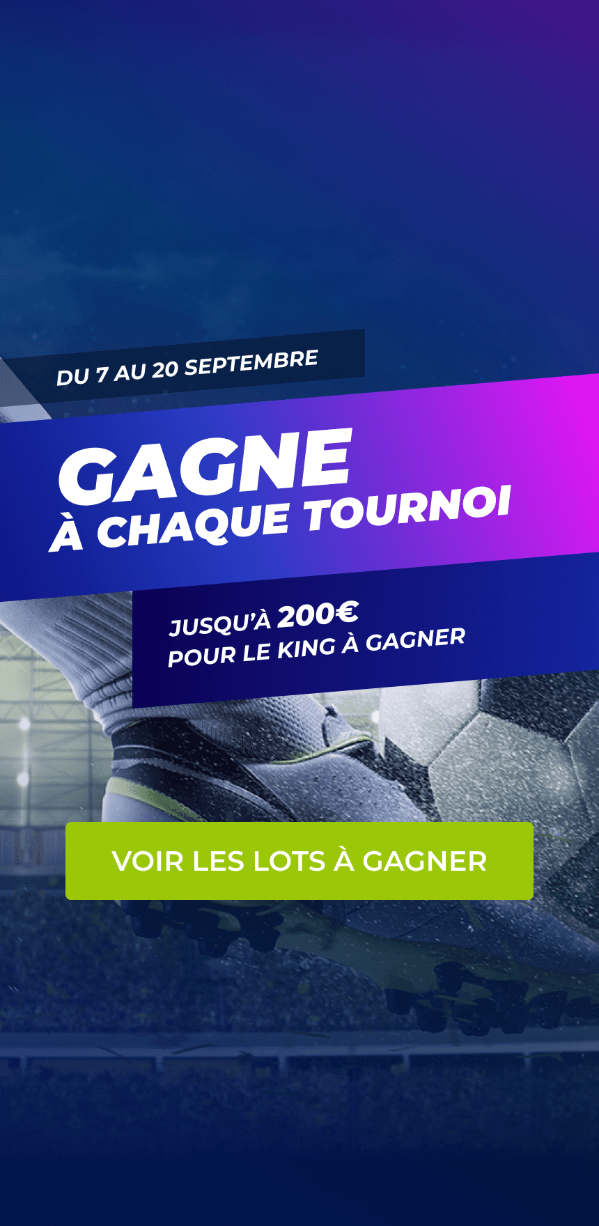 Gagne à chaque tournoi — Voir les lots